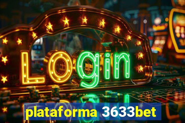 plataforma 3633bet